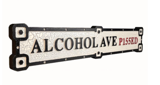 Alcohol Avenue, Crackle finish sign